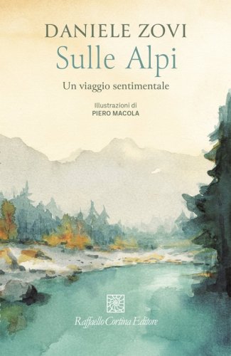 Sulle Alpi - Un viaggio sentimentale