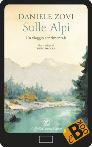 Sulle Alpi - Un viaggio sentimentale