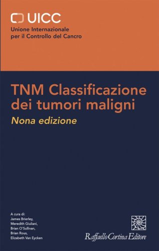 TNM - Classificazione dei tumori maligni. Nona edizione