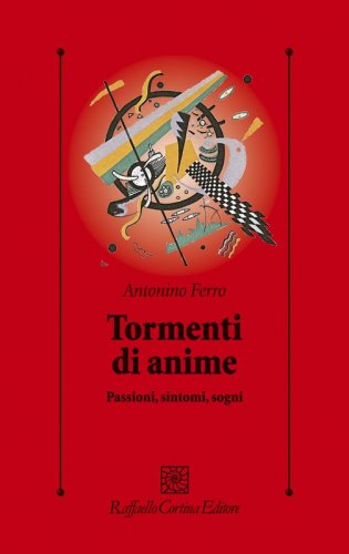 Tormenti di anime - Passioni, sintomi, sogni