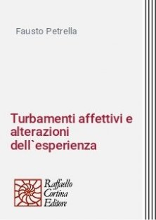 Turbamenti affettivi e alterazioni dell`esperienza