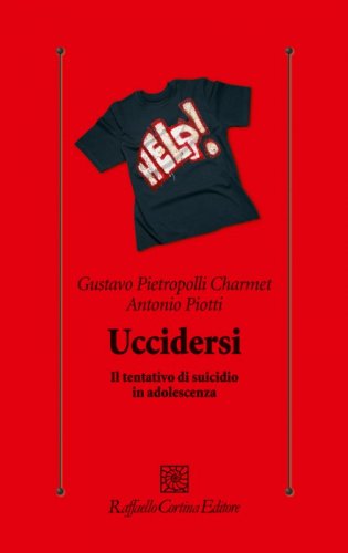 Uccidersi - Il tentativo di suicidio in adolescenza