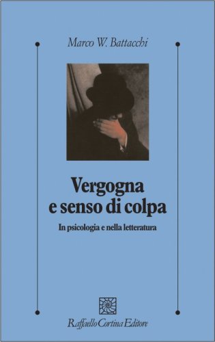 Vergogna e senso di colpa - In psicologia e nella letteratura