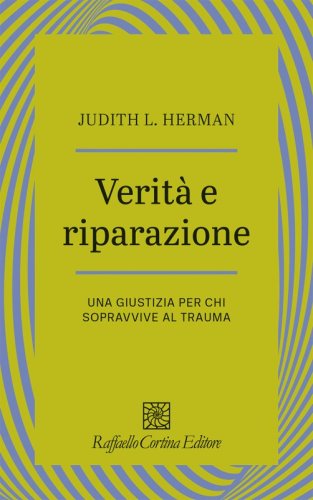 Verità e riparazione - Una giustizia per chi sopravvive al trauma