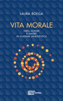 Vita morale - Virtù, dovere e amore in Vladimir Jankélévitch