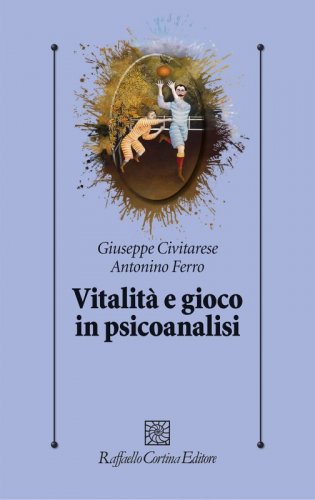Vitalità e gioco in psicoanalisi