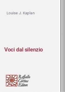 Voci dal silenzio - La perdita di una persona amata e le forze psicologiche che tengono vivo il dialogo interrotto