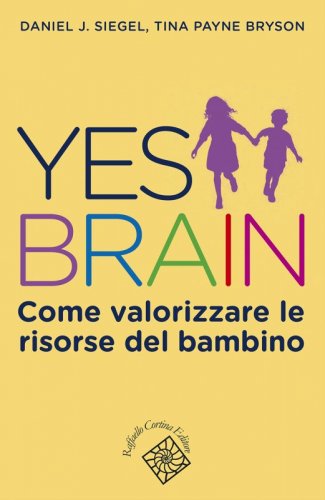 Yes Brain - Come valorizzare le risorse del bambino