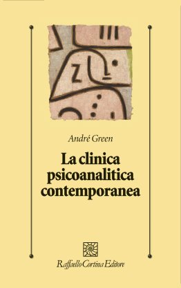 La passione del negativo. Omaggio al pensiero di André Green