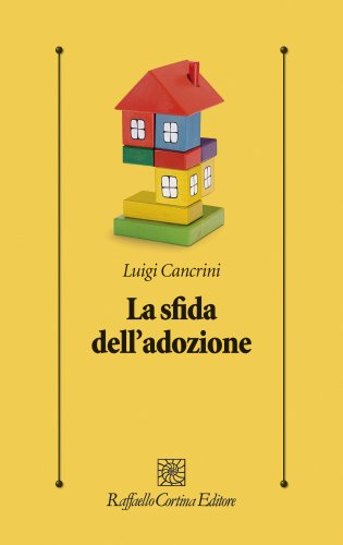 La sfida dell'adozione. Seminario online con Luigi Cancrini e Francesco Valdilonga