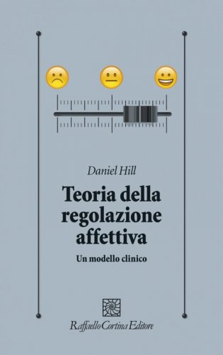 Regolazione affettiva dalla teoria alla pratica, workshop a Milano con Daniel Hill
