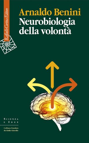 Arnaldo Benini presenta Neurobiologia della volontà