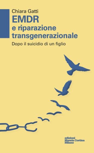 Chiara Gatti presenta EMDR e riparazione transgenerazionale