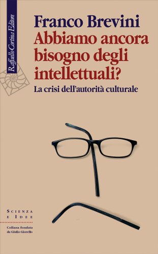 Franco Brevini presenta Abbiamo ancora bisogno degli intellettuali?