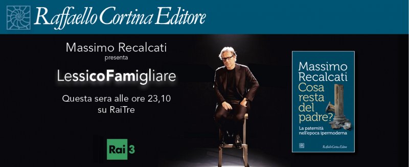 Lessico Famigliare - Secondo appuntamento con Massimo Recalcati su Rai3