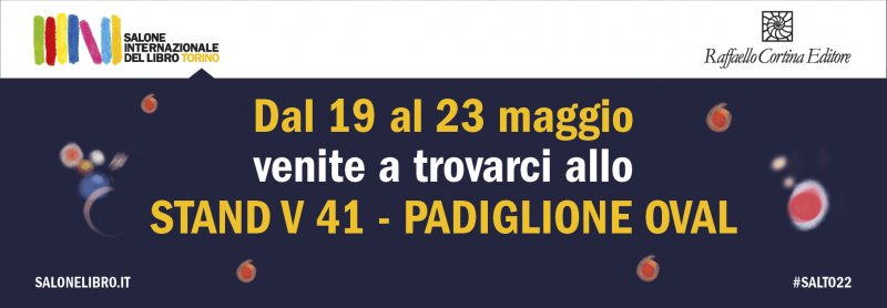 Raffaello Cortina Editore al Salone Internazionale del Libro di Torino 2022