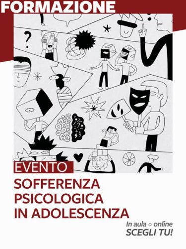 Sofferenza psicologica in adolescenza: valutazione e diagnosi