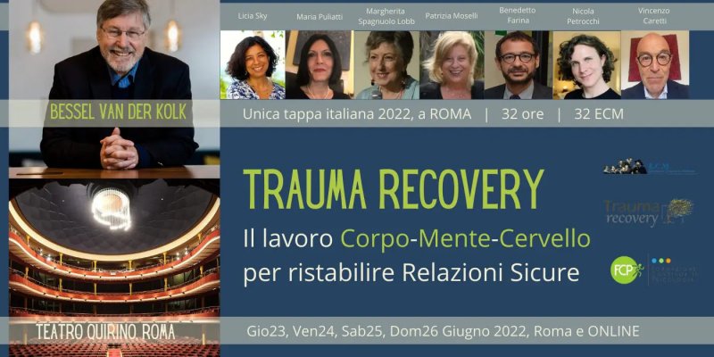 Trauma Recovery. Il lavoro corpo-mente-cervello per ristabilire relazioni sicure con Bessel van der Kolk