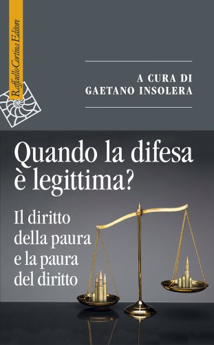 Gaetano Insolera presenta Quando la difesa è legittima