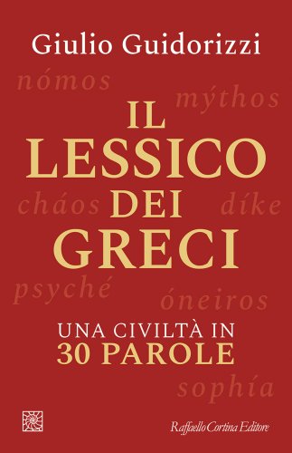 Giulio Guidorizzi presenta Il lessico dei greci