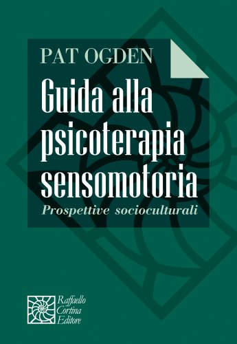 Guida alla psicoterapia sensomotoria: il corso online con Pat Ogden