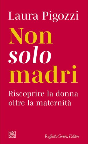 Laura Pigozzi presenta Non solo madri