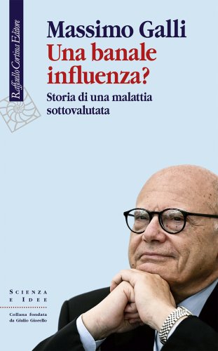 Massimo Galli presenta Una banale influenza?