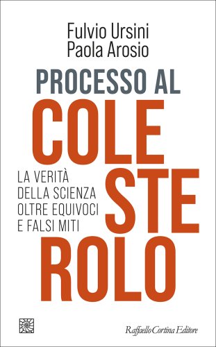 Ursini e Arosio presentano Processo al colesterolo